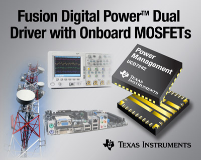 德州仪器推出具备板载功率MOSFET的全集成型Fusion Digital PowerTM双路功率驱动器_中国半导体器件应用行业门户网站_大比特资讯平台